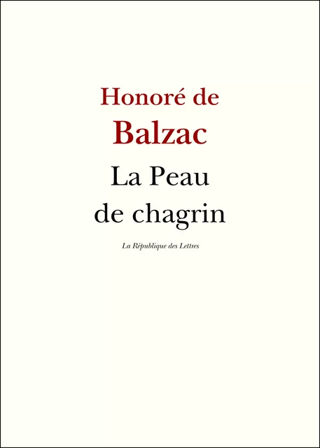 La Peau de chagrin - Honoré de Balzac - République des Lettres