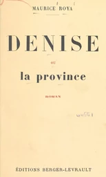 Denise ou La province