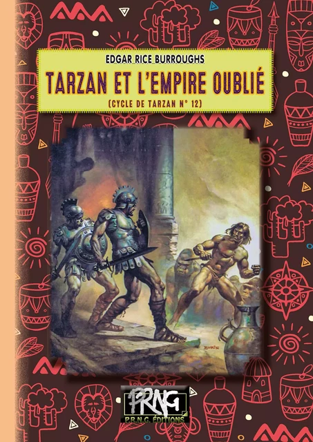 Tarzan et l'Empire oublié (cycle de Tarzan, n° 12) - Edgar Rice Burroughs - Editions des Régionalismes