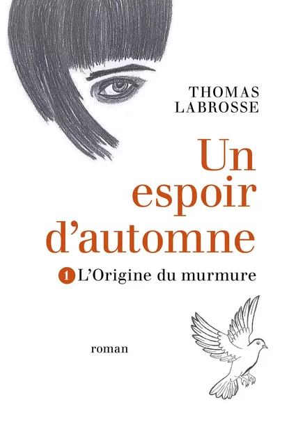 Un espoir d'automne  Tome 1 - Thomas Labrosse - Librinova