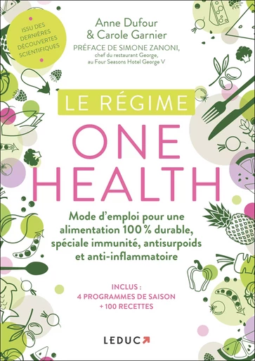 Le Régime One Health - Anne Dufour, Carole Garnier - Éditions Leduc