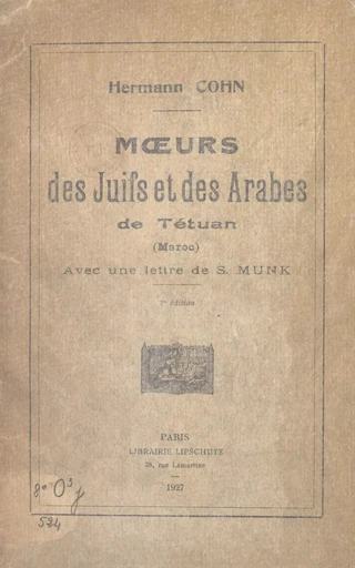 Mœurs des Juifs et des Arabes de Tétuan (Maroc) - Hermann Cohn - FeniXX réédition numérique