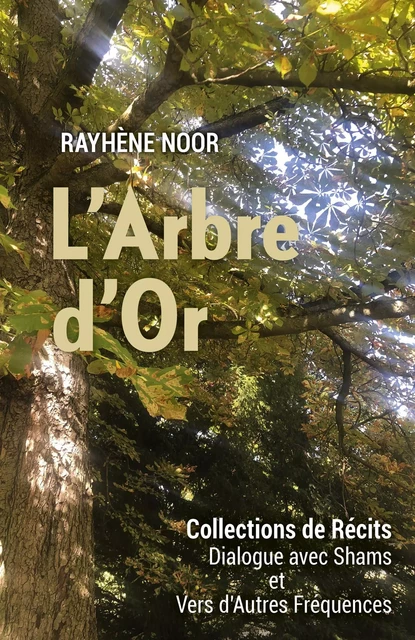 L'Arbre d'Or - Rayhène Noor - Librinova