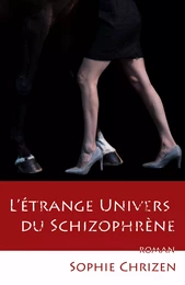 L'Étrange univers du schizophrène