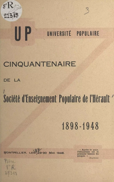 Cinquantenaire de la Société d'enseignement populaire de l'Hérault, 1898-1948 -  Société d'enseignement populaire de l'Hérault - FeniXX réédition numérique