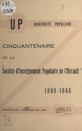 Cinquantenaire de la Société d'enseignement populaire de l'Hérault, 1898-1948