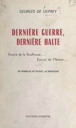 Dernière guerre, dernière halte