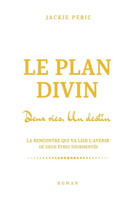 Le Plan divin - Jackie Peric - Librinova