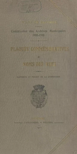 Plaques commémoratives et noms des rues - Jean Darrigrand, Arnaud Détroyat, Edouard Ducéré - FeniXX réédition numérique