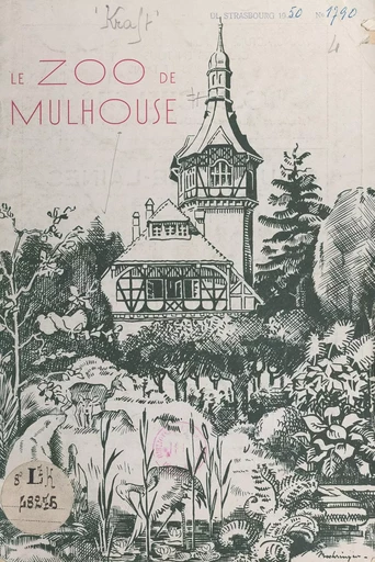 Le zoo de Mulhouse - Pierre Kraft - FeniXX réédition numérique