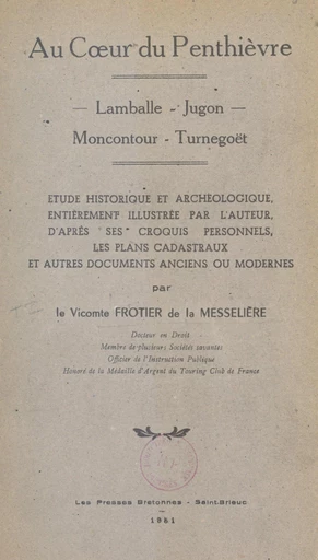 Au cœur du Penthièvre : Lamballe, Jugon, Moncontour, Turnegoët - Henri Frotier de La Messelière - FeniXX réédition numérique