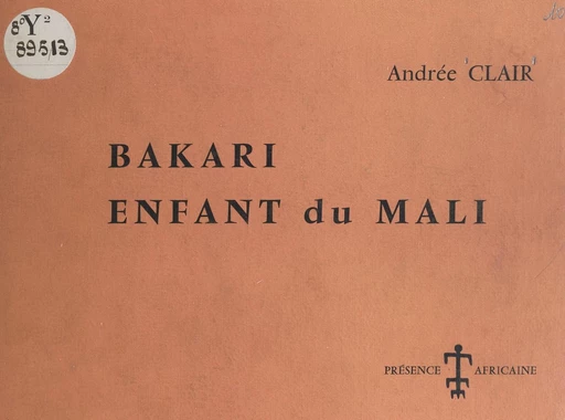 Bakari, enfant du Mali - Andrée Clair - FeniXX réédition numérique