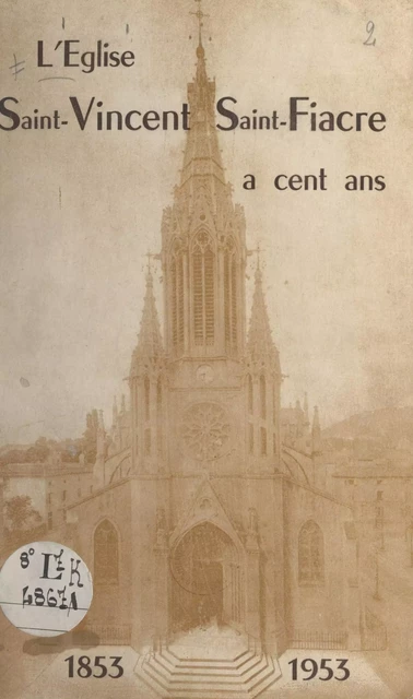 L'église Saint-Vincent-Saint-Fiacre a cent ans - Gérard Breul - FeniXX réédition numérique