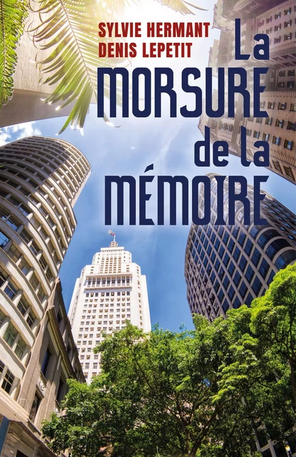 La Morsure de la mémoire - Sylvie Hermant - Librinova