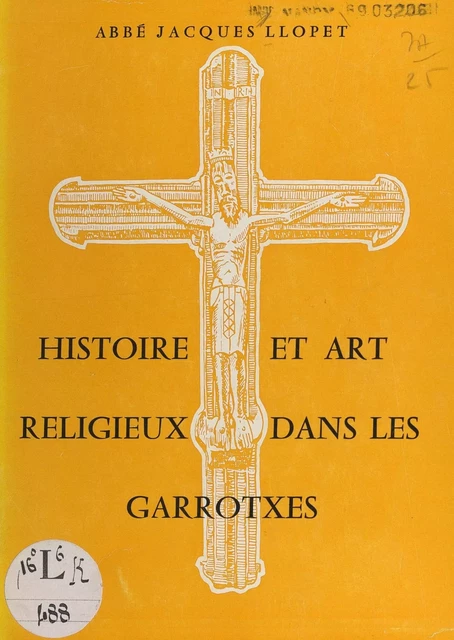 Histoire et art religieux dans les Garrotxes - Jacques Llopet - FeniXX réédition numérique