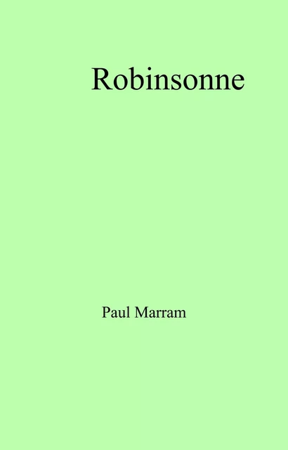 Robinsonne - Paul Marram - Librinova