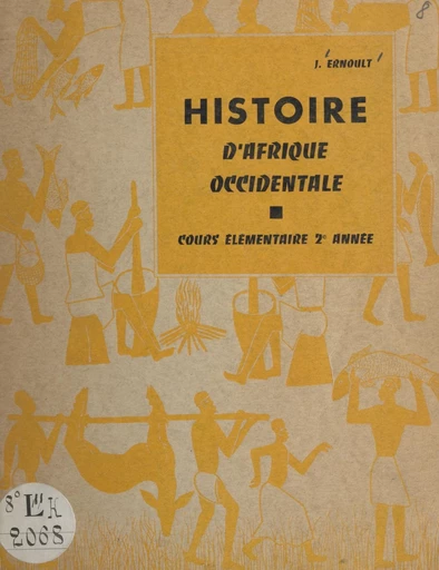 Histoire d'Afrique occidentale - Jean Ernoult - FeniXX réédition numérique