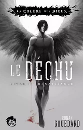 Le Déchu, Livre 1 : Renaissance