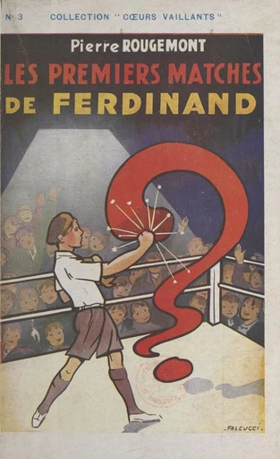 Les premiers matches de Ferdinand - Pierre Rougemont - FeniXX réédition numérique