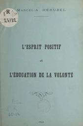 L'esprit positif et l'éducation de la volonté