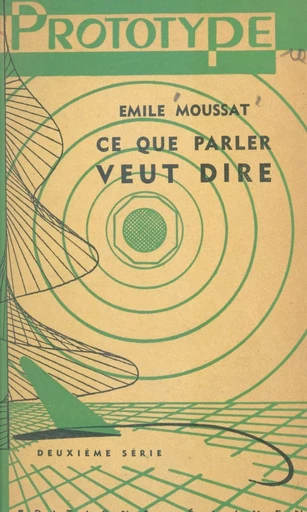 Ce que parler veut dire (2) - Émile Moussat - FeniXX réédition numérique