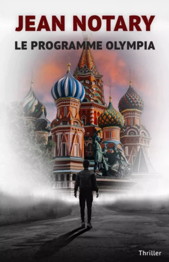 Le Programme Olympia - Jean Notary - Librinova