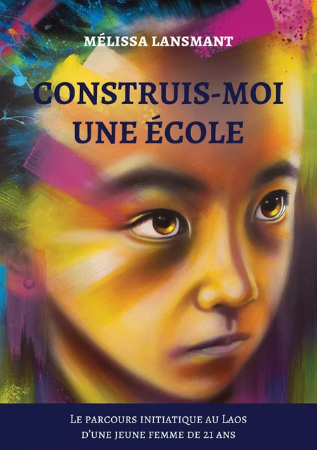 Construis-moi une école - Mélissa Lansmant - Atramenta