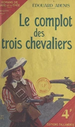 Le complot des trois chevaliers