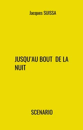 Jusqu'au bout de la nuit