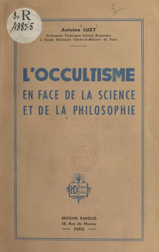 L'occultisme en face de la science et de la philosophie - Antoine Luzy - FeniXX réédition numérique