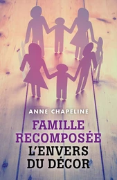 Famille recomposée : l'envers du décor