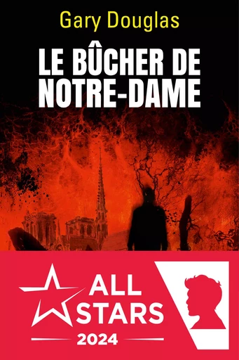 Le Bûcher de Notre-Dame - Gary Douglas - Éditions Salvator