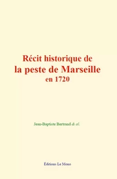 Récit historique de la peste de Marseille en 1720