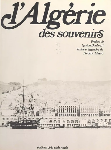 L'Algérie des souvenirs - Frédéric Musso - FeniXX réédition numérique