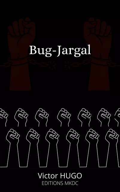 Bug-Jargal - Victor Hugo - Editions MKDC