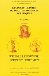 Prendre le pouvoir : force et légitimité