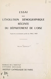 Essai sur l'évolution démographique récente du département de l'Oise