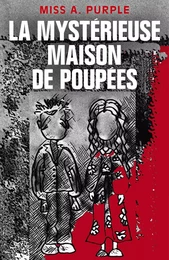 La mystérieuse maison de poupées