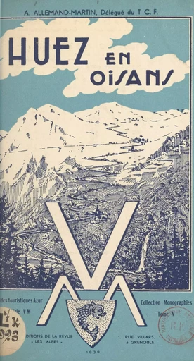 Huez-en-Oisans, itinéraires d'été et d'hiver - A. Allemand-Martin - FeniXX réédition numérique