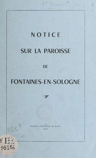 Notice sur la paroisse de Fontaines-en-Sologne - Jean Arnoult - FeniXX réédition numérique