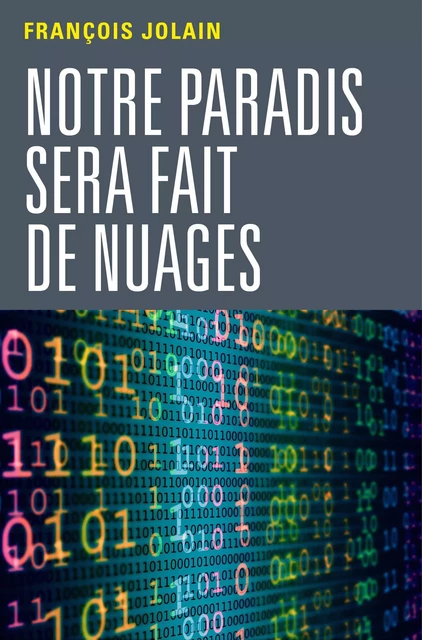 Notre paradis sera fait de nuages - François Jolain - Librinova