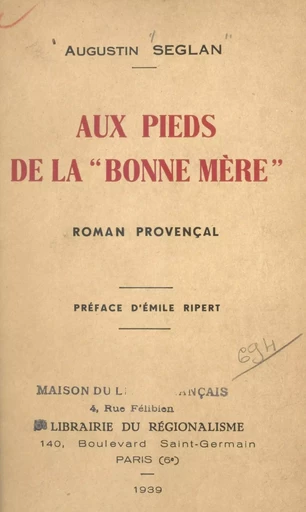 Aux pieds de la Bonne Mère - Augustin Seglan - FeniXX réédition numérique