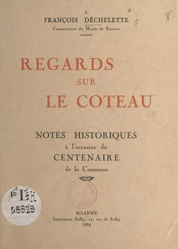 Regards sur Le Coteau - François Déchelette - FeniXX réédition numérique