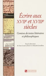 Écrire aux XVIIe et XVIIIe siècles