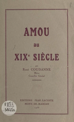 Amou au XIXe siècle - René Coudanne - FeniXX réédition numérique