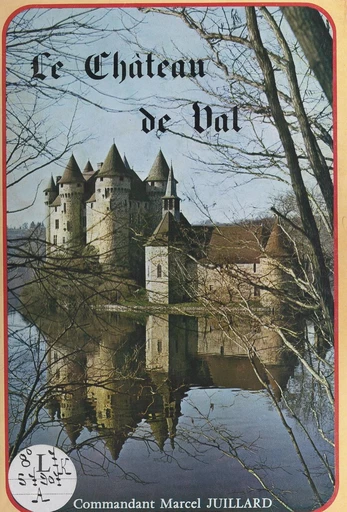 Le château de Val - Marcel Juillard - FeniXX réédition numérique