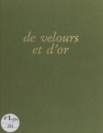 De velours et d'or - Jean Bennet, Yolande Gazet, Antoine Paillet - FeniXX réédition numérique