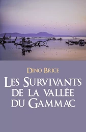 Les Survivants de la vallée du Gammac