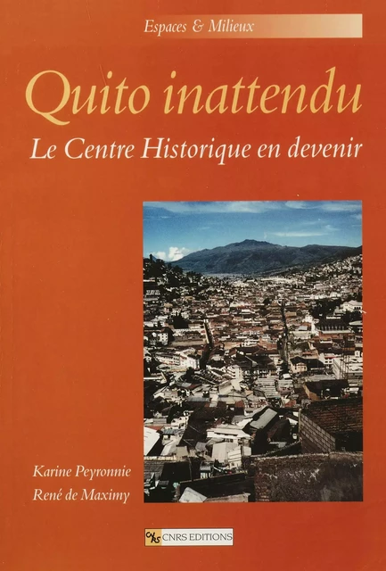 Quito inattendu - René de Maximy, Karin Peyronnie - CNRS Éditions via OpenEdition