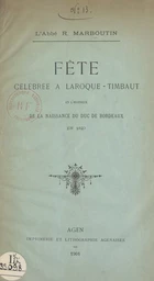 Fête célébrée à Laroque-Timbaut en l'honneur de la naissance du Duc de Bordeaux